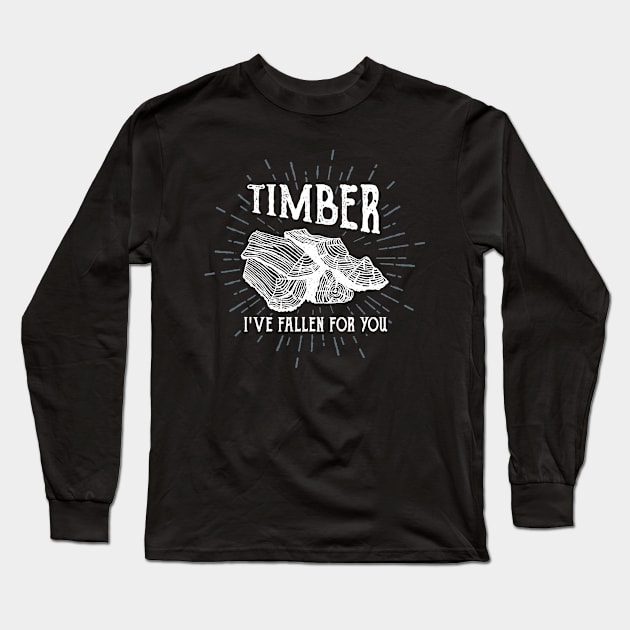 Lumberjack Timber I've Fallen For You Long Sleeve T-Shirt by StacysCellar